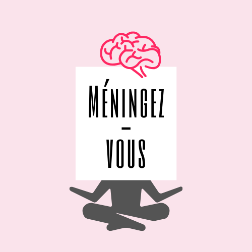 Méningez-vous